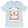 Never Underestimate the Strength of a Skin Cancer Warrior T-Shirt