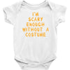i'm scary enough Baby Onesie
