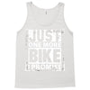 Just One More Bike I Promise Tank Top