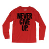 never give up Long Sleeve Shirts