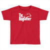 the dogfather   boxer Toddler T-shirt