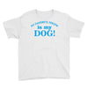 my favourite person is my dog Youth Tee
