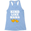 Kind As A Mother Racerback Tank