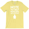 note to self penguin are awesome T-Shirt