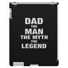 Dad The Man The Myth The Legend - Son of a Legend Family Matching iPad 3 and 4 Case