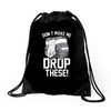 don't make me drop these hockey gloves athletic party sports humor Drawstring Bags