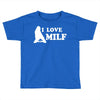 I Love Milf Toddler T-shirt