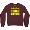 you had me at hooah Crewneck Sweatshirt