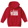 nothing to wear (2) Youth Hoodie
