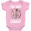 You Only Live Once It as a Cowboy Baby Onesie