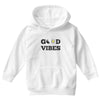 good vibes Youth Hoodie
