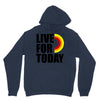 live for today Hoodie