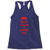 keep calm and game on Racerback Tank