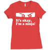 it's ok i'mk a ninja Ladies Fitted T-Shirt