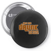 drunk show Pin-back button