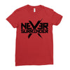 never surrender 2 Ladies Fitted T-Shirt