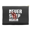 Never Sleep Again Accessory Pouches