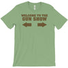 welcome to the gun show ron burdundy anchorman inspired gift funny T-Shirt