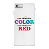 She Dreams In Color She Dreams In Red iPhone 7 Case