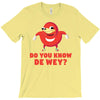Do You Know De Wey T-Shirt