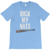 suck my nuts T-Shirt