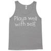 plays well with self Tank Top
