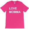 love momma T-Shirt