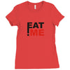eat me Ladies Fitted T-Shirt