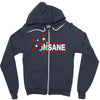 i am not insane inspired by the big bang theory, ideal birthday Zipper Hoodie