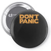 don't panic Pin-back button