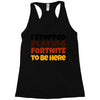 I stopped playing fortnite to be here Racerback Tank