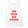 eat pussy not animals Tank Top