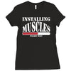 funny installing muscles, ideal gift, birthday present Ladies Fitted T-Shirt
