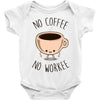 no coffee no workee Baby Bodysuit