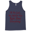 my mother was right Tank Top