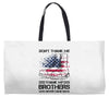 Veteran Don't Thank Me Thank My Brothers Who Never Came Back Weekender Totes
