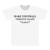 make football violent again All Over Men's T-shirt