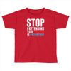 stop pretending your racism is patriotism Toddler T-shirt