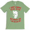 i don't always ch ch ch ch T-Shirt