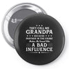 They Call Me Grandpa Because Partner in the Crime Makes Me Sound Like Pin-back button