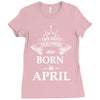 The Best Teachers Are Born in April Ladies Fitted T-Shirt