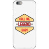 CALL ME LEGEND iPhone 6/6s Case