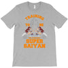 training to be the strongest super saiyan T-Shirt