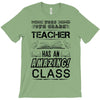 This 9 TH Grade Teacher Has An Amazing! Class T-Shirt