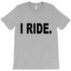 i ride T-Shirt