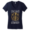 You Only Live Once It as a Cowboy Women's V-Neck T-Shirt