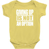 giving up is not an option Baby Onesie