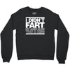i didn't fart mens funny Crewneck Sweatshirt