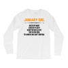 January Girl Hated By Many Long Sleeve Shirts