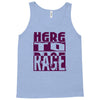 here to rage Tank Top